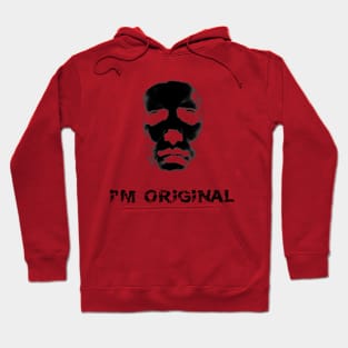 Inspirational Quote, Motivational  I'm Original Hoodie